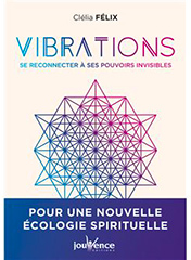 Livre-Vibrations-Se-Reconnecter-A-Nos-Pouvoirs-Invisibles