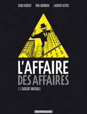 Livre-L-Affaire-des-Affaires-Tome-1-L-argent-invisible